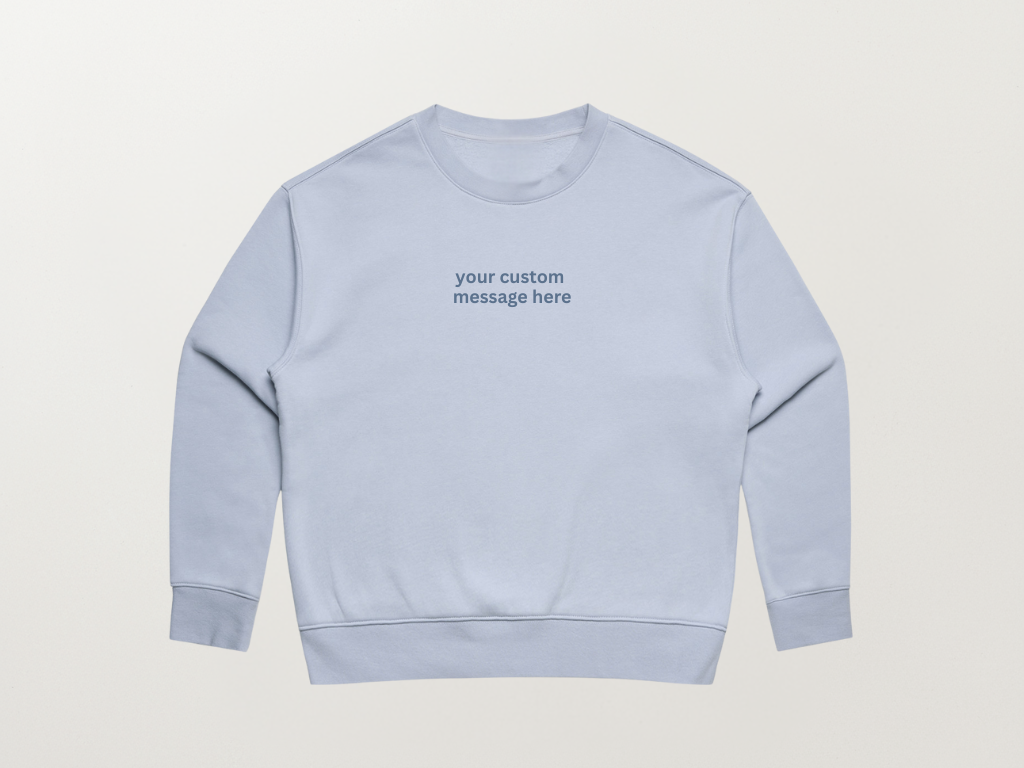 Women sweatshirt with Custom message embroidered